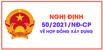 Điểm mới về nguyên tắc điều chỉnh hợp đồng xây dựng từ 01/4/2021